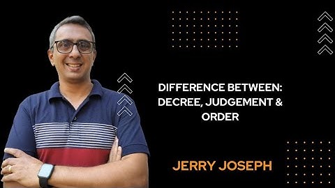 Decree vs Order vs Judgment Explained | Key Differences in Civil Procedure Code (CPC)