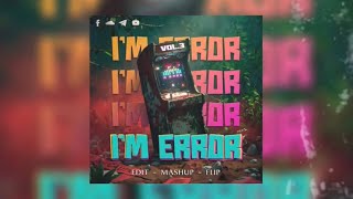 I’M ERROR VOL.3 #DJ #EDM #HAPPYVIBEDJ #MYANMARDJ #EDIT #MASHUP #FILP #MYANMAR