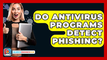 Do Antivirus Programs Detect Phishing? - SearchEnginesHub.com