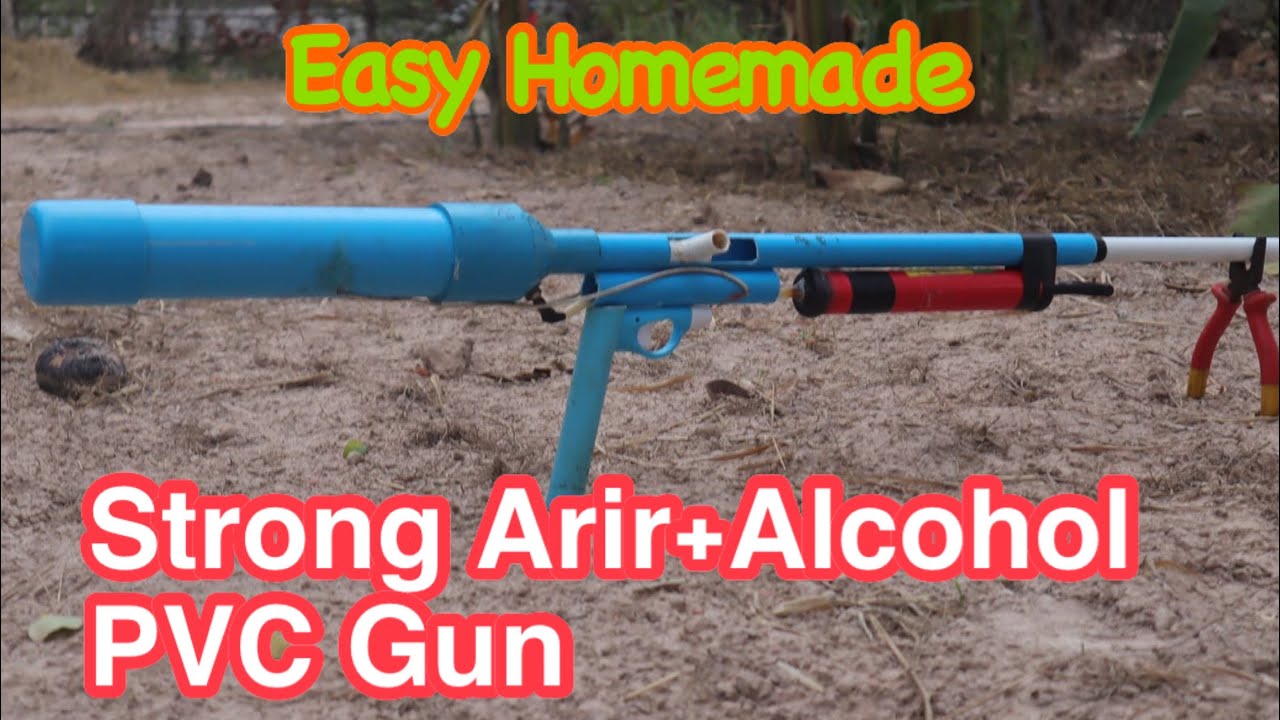 How To Make Strong Pvc Airalcohol Gun Pvc Home Made Gun Youtube