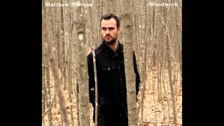 Video thumbnail of "'Woodwork' from 'Woodwork' by Matthew Stevens"