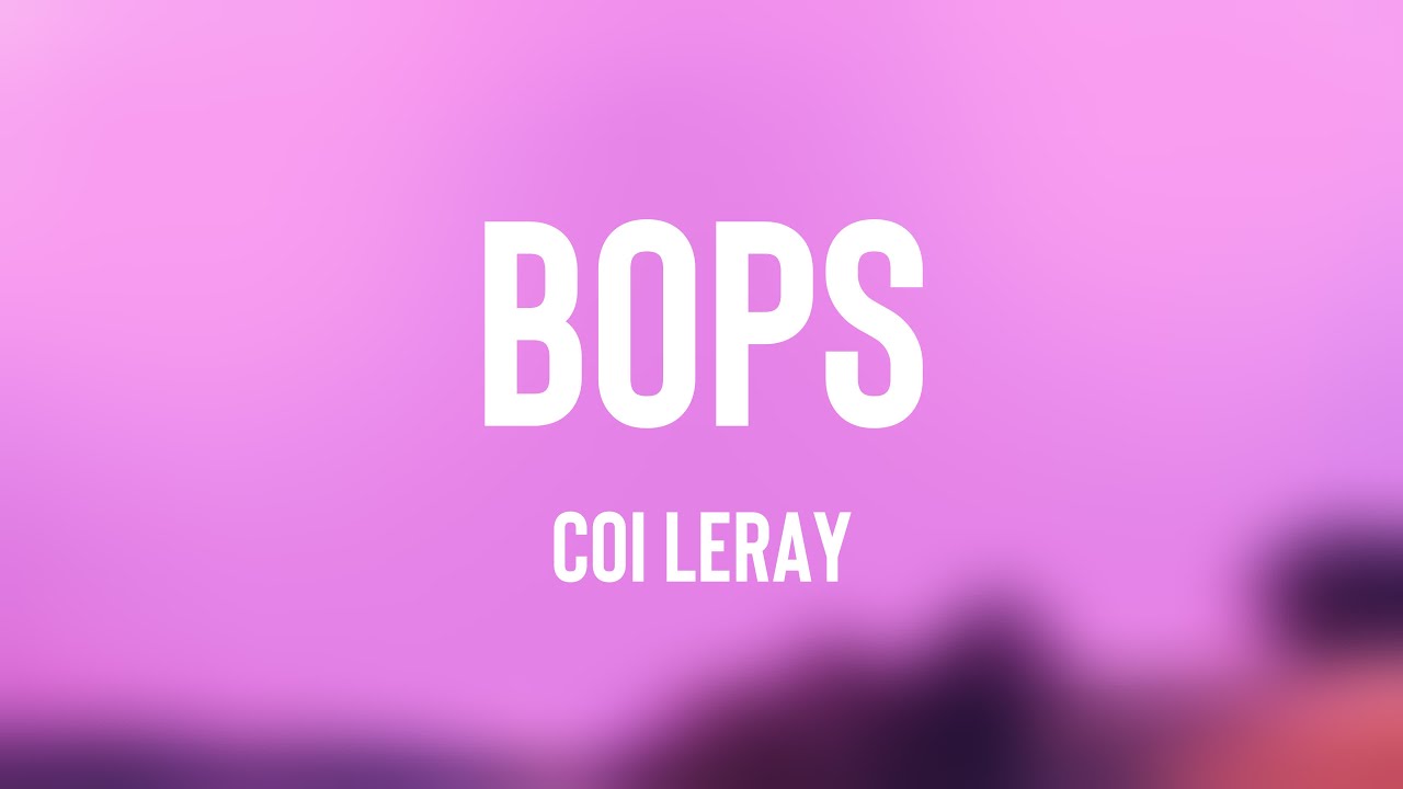 Bops - Coi Leray (Lyrics Video) 🔥