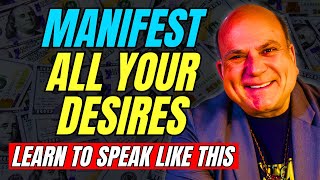 If You Learn To Speak Like This, All Your Desires Begin To Manifest - Joe Vitale | Law Of Attraction