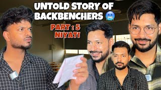Untold Story Of Backbenchers Part 5 Niyati