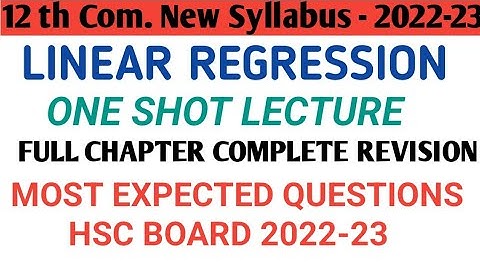 Linear Regression| One Shot Lecture| |Maths New Syllabus2022-23|12th Commerce HSC Board||