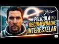 INTERESTELAR: La película que hace que te replantees todo