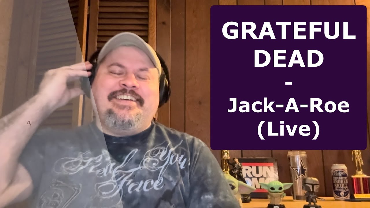 GRATEFUL DEAD | Jack-A-Roe | Live (reaction) | One I've never heard ...
