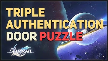 Triple Authentication Door Puzzle Honkai Star Rail