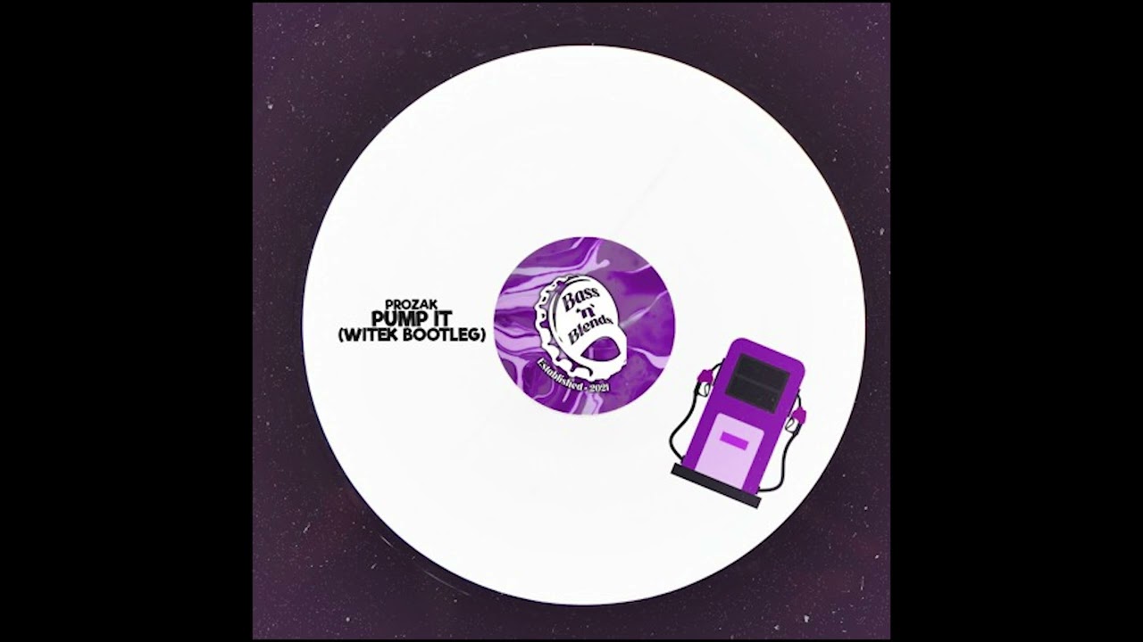 Prozak - Pump It (Witek Bootleg)