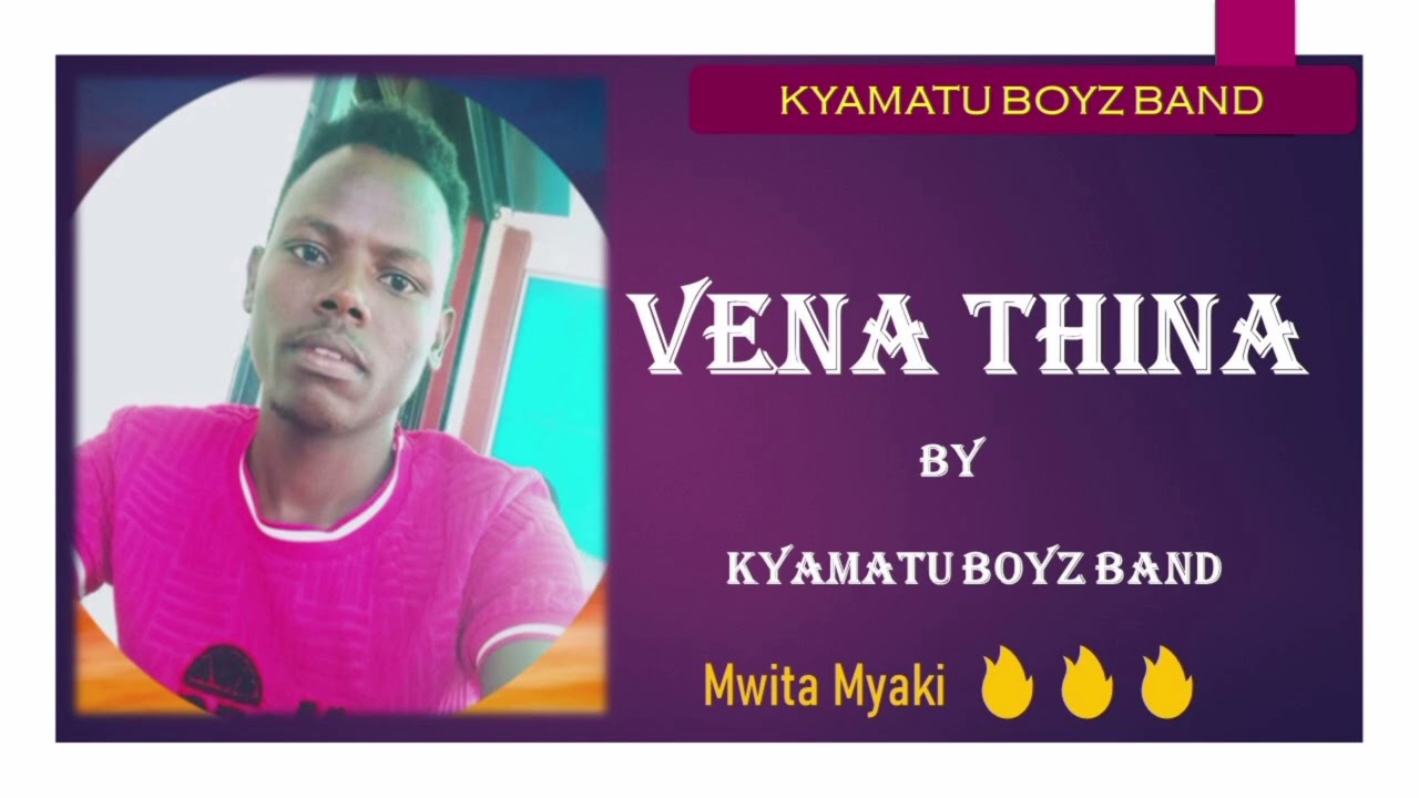 VENA THINA BY KYAMATU BOYZ BAND OFFICIAL AUDIO