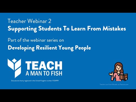 Teacher Webinar 2: Supporting Students to Learn From Mistakes