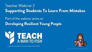 Teacher Webinar 2: Supporting Students to Learn From Mistakes