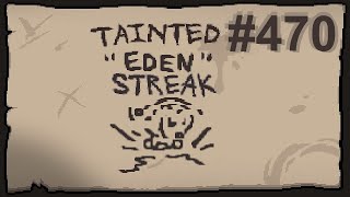 ¡El trinket más duro - Tainted Edén Streak - 470 │ The Binding of Isaac: Repentance