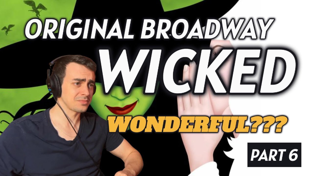 ОНА ВЕРНУЛАСЬ — Оригинальная бродвейская постановка Wicked — Реакция композитора/вокалиста — ЧАСТЬ 6