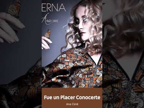 3 Fue un placer conocerte - Eterna (Ana Cirré)