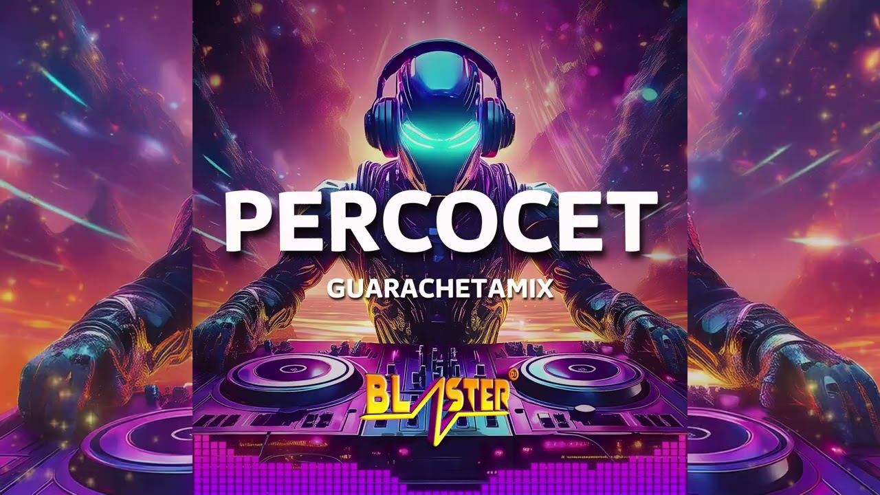 Percocet Guarachetamix Blaster Dj