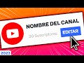 Cómo CAMBIAR el nombre de tu CANAL de YouTube (2022)