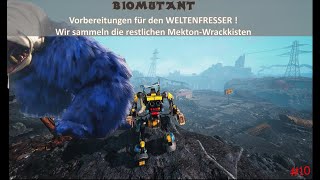 🔴BIOMUTANT #10: Vorbereitungen für den 1. Weltenfresser: Jumboknäuel - alle Mekton-Wrackkisten