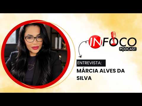 IN FOCO PODCAST: Márcia Alves da Silva debate Direito Imobiliário e mercado de imóveis
