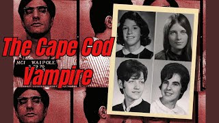 Depraved Crimes of Tony Costa the Cape Cod Vampire
