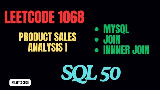 1068. Product Sales Analysis I | LeetCode SQL 50 | MySQL | JOIN | Inner Join | LeetCode