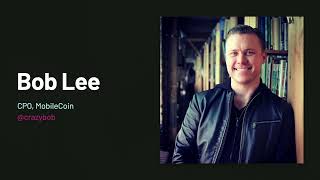 My Journey From Cash App to MobileCoin: The Good, The Bad, and The Funny with  Bob Lee