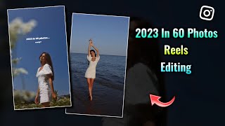 2023 in 60 photos reels editing | 2023 in 60 photos capcut template |instagram trending reel editing