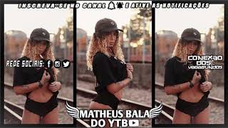 SET MIXADO DOS BAILE COM AS MELHORES E COM AS ANTIGAS [ PRD.MATHEUS BALLA ] 2K20