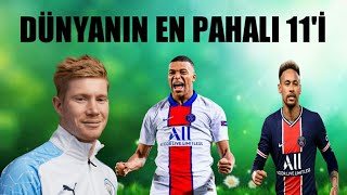 Dünyanın En Pahalı 11İ | Mbappe,Neymar,Kevin De Bruyne