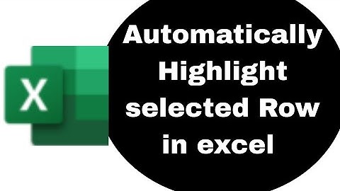 Automatically Highlight selected  Row in excel | excel tips and tricks