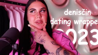 denisčin dating wrapped 2023 & storytime o bonbónovém králi | sugardenny