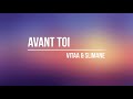 Lyrics-Avant Toi _ Vitaa & Slimane