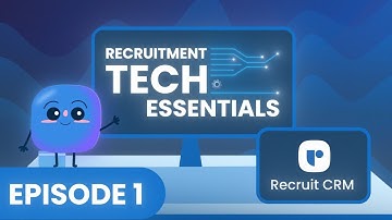 Recruit CRM – AI-powered recruitment software | Recruitment Tech Essentials EP1