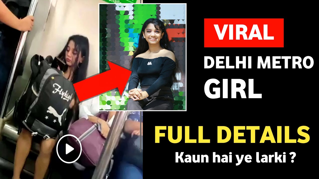 Who is the Viral Delhi Metro Girl ? Delhi metro girl full details