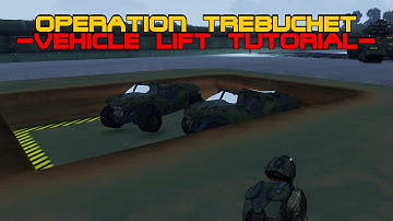 Operation Trebuchet - Vehicle Lift Tutorial