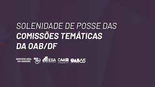 SOLENIDADE: Posse das Comissões Temáticas da OAB/DF (23/04/26 - 16h)