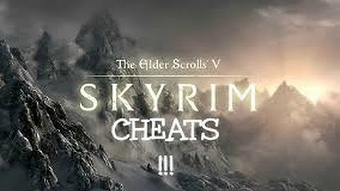 Skyrim elder scrolls V- Cheats (PC ONLY)