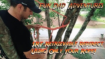 SRT Retrievable Redirect Using ONLY Your Rope