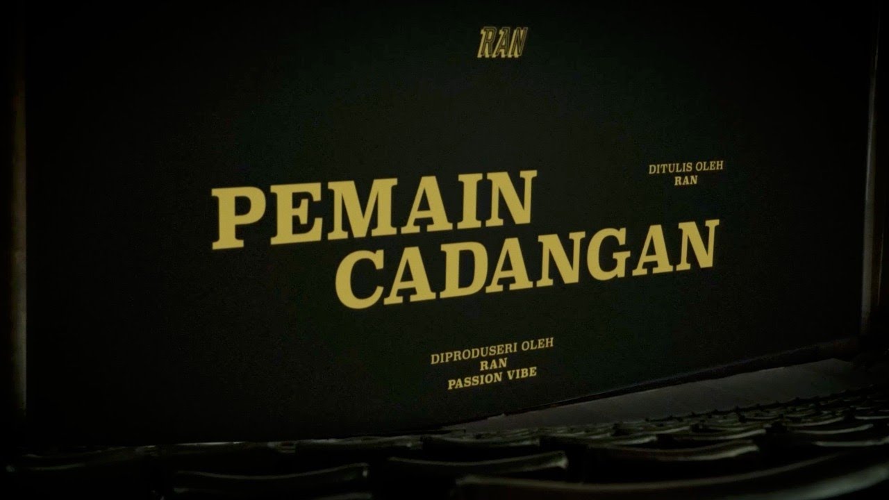 Watch RAN - Pemain Cadangan (Official Lyric Video) on YouTube Watch RAN - Pemain Cadangan (Official Lyric Video) on YouTube