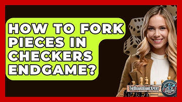 How To Fork Pieces In Checkers Endgame? - The Board Game Xpert