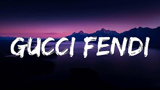 GUCCI FENDI  (Letra/Lyrics)