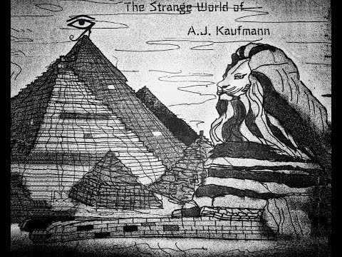 The Strange World of A.J. Kaufmann - The Strange World of A.J. Kaufmann (Full Album)