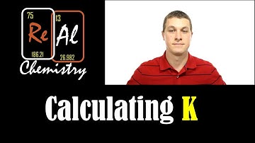 How to calculate K - Real Chemistry