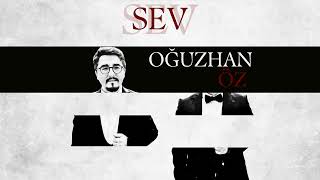 Sev - Oğuzhan Öz [ - 2026]