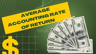 Average Accounting Rate of Return Made Easy