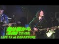 風は南から(長渕剛 COVER LIVE'15 at DEPARTURE,Kawagoe,Saitama) ~埼玉県川越市のライヴハウス"DEPARTURE"でのライヴの未公開映像!!❷~