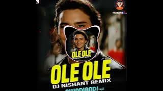 Ole Ole (Remix) - DJ Nishant