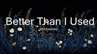 Mat Kearney - Better Than I Used To Be  | 30mins - Feeling your music