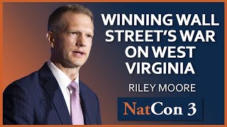 Riley Moore | Winning Wall Street's War on West Virginia | NatCon 3 Miami