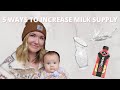 5 WAYS TO BOOST MILK SUPPLY OVERNIGHT // HOW I GOT MY MILK SUPPLY BACK